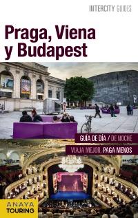 PRAGA, VIENA Y BUDAPEST INTERCITY GUIDES 2016 | 9788499358062 | GÓMEZ, IÑAKI/CALVO, GABRIEL/TZSCHASCHEL, SABINE/POMBO RODRÍGUEZ, ANTÓN | Galatea Llibres | Llibreria online de Reus, Tarragona | Comprar llibres en català i castellà online