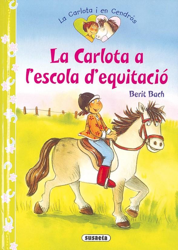 LA CARLOTA A L'ESCOLA D'EQUITACIÓ | 9788467719048 | BACH, BERIT | Galatea Llibres | Llibreria online de Reus, Tarragona | Comprar llibres en català i castellà online