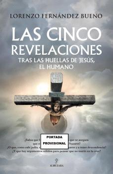 LAS CINCO REVELACIONES | 9788410522862 | FERNÁNDEZ BUENO, LORENZO | Galatea Llibres | Llibreria online de Reus, Tarragona | Comprar llibres en català i castellà online