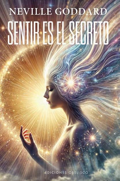 SENTIR ES EL SECRETO | 9788411722551 | GODDARD, NEVILLE | Galatea Llibres | Llibreria online de Reus, Tarragona | Comprar llibres en català i castellà online