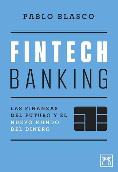 FINTECH BANKING | 9788418757532 | BLASCO, PABLO | Galatea Llibres | Llibreria online de Reus, Tarragona | Comprar llibres en català i castellà online