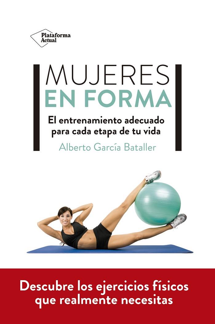 MUJERES EN FORMA | 9788418582769 | GARCÍA BATALLER, ALBERTO | Galatea Llibres | Llibreria online de Reus, Tarragona | Comprar llibres en català i castellà online