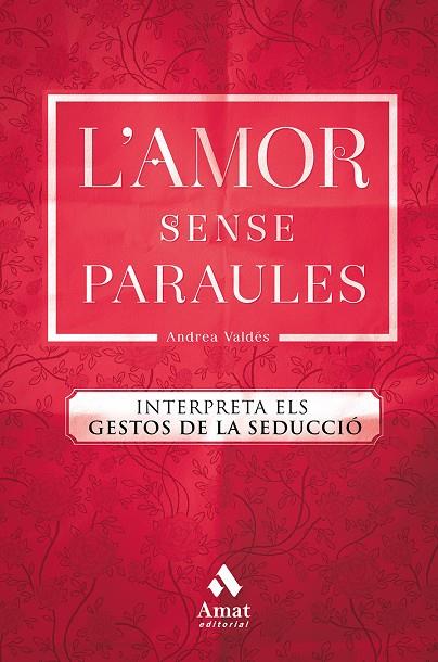 L'AMOR SENSE PARAULES | 9788417208264 | VALDÉS, ANDREA | Galatea Llibres | Llibreria online de Reus, Tarragona | Comprar llibres en català i castellà online