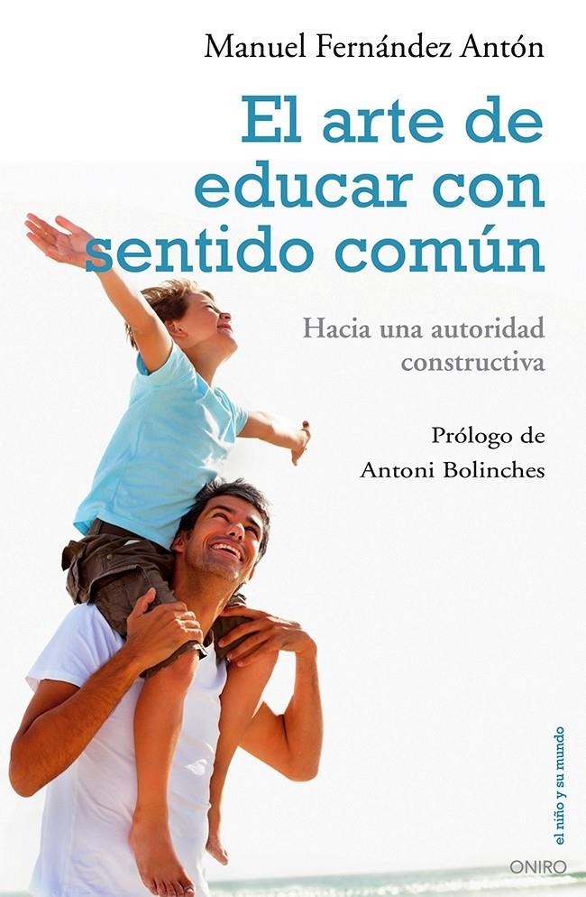 EL ARTE DE EDUCAR CON SENTIDO COMÚN | 9788497546454 | FERNÁNDEZ ANTÓN, MANUEL | Galatea Llibres | Llibreria online de Reus, Tarragona | Comprar llibres en català i castellà online