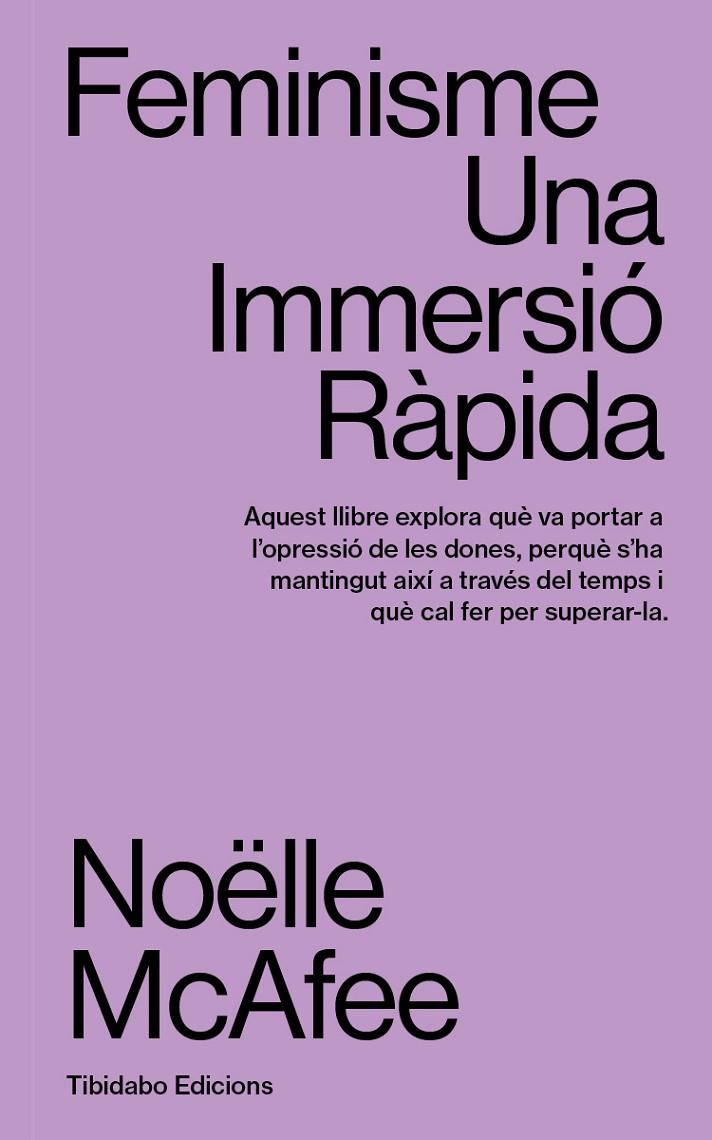 FEMINISME UNA IMMERSIÓ RÀPIDA | 9788419683595 | MCAFEE, NOËLLE | Galatea Llibres | Librería online de Reus, Tarragona | Comprar libros en catalán y castellano online