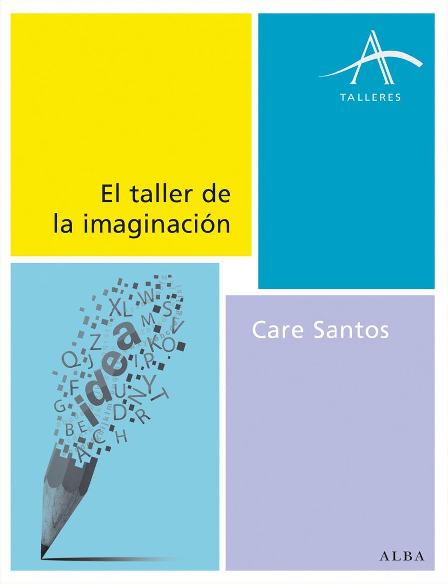 EL TALLER DE LA IMAGINACIÓN | 9788490650158 | SANTOS, CARE | Galatea Llibres | Llibreria online de Reus, Tarragona | Comprar llibres en català i castellà online