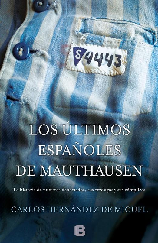 LOS ÚLTIMOS ESPAÑOLES DE MAUTHAUSEN | 9788466655880 | HERNÁNDEZ DE MIGUEL, CARLOS | Galatea Llibres | Llibreria online de Reus, Tarragona | Comprar llibres en català i castellà online