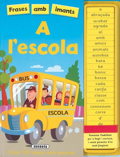 A L'ESCOLA. FRASES AMB IMANTS | 9788467736793 | Galatea Llibres | Llibreria online de Reus, Tarragona | Comprar llibres en català i castellà online