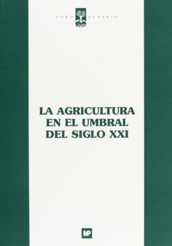 AGRICULTURA EN EL UMBRAL DEL SIGLO XXI, LA | 9788471148407 | LOSTAO CAMON, JOSE | Galatea Llibres | Llibreria online de Reus, Tarragona | Comprar llibres en català i castellà online