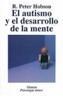 AUTISMO Y EL DESARROLLO DE LA MENTE, EL          (DIP) | 9788420677125 | HOBSON, PETER | Galatea Llibres | Librería online de Reus, Tarragona | Comprar libros en catalán y castellano online