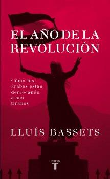 EL AÑO DE LA REVOLUCIÓN | 9788430609062 | BASSETS, LLUIS | Galatea Llibres | Llibreria online de Reus, Tarragona | Comprar llibres en català i castellà online