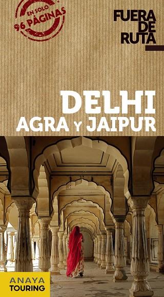 DELHI, AGRA Y JAIPUR GUIA FUERA DE RUTA | 9788499359465 | ALBA, EVA | Galatea Llibres | Librería online de Reus, Tarragona | Comprar libros en catalán y castellano online