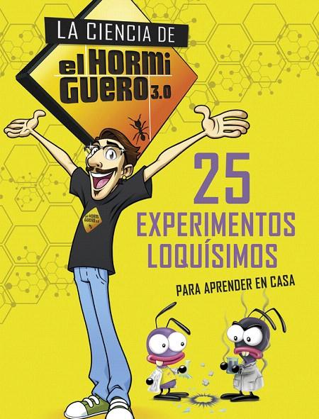 25 EXPERIMENTOS LOQUISIMOS PARA APRENDER EN CASA | 9788490438732 | EL HORMIGUERO | Galatea Llibres | Llibreria online de Reus, Tarragona | Comprar llibres en català i castellà online