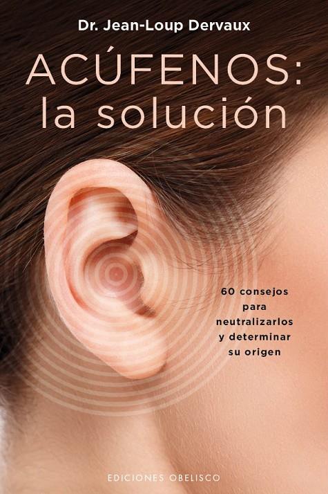 ACÚFENOS: LA SOLUCIÓN | 9788491112334 | DERVAUX, JEAN-LOUP | Galatea Llibres | Llibreria online de Reus, Tarragona | Comprar llibres en català i castellà online