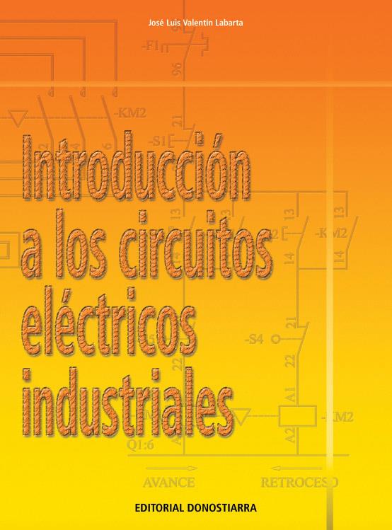 INTRODUCCION A LOS CIRCUITOS ELECTRICOS INDUSTRIALES | 9788470633492 | VALENTIN LABARTA, JOSE LUIS | Galatea Llibres | Llibreria online de Reus, Tarragona | Comprar llibres en català i castellà online