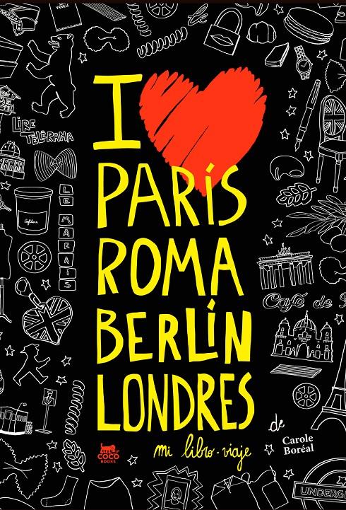 PARÍS ROMA BERLÍN LONDRES. MI LIBRO-VIAJE | 9788494391965 | BORÉAL, CAROLE | Galatea Llibres | Llibreria online de Reus, Tarragona | Comprar llibres en català i castellà online