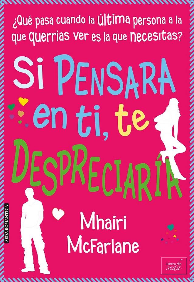 SI PENSARA EN TI, TE DESPRECIARÍA | 9788415854319 | MCFARLANE, MHAIRI | Galatea Llibres | Llibreria online de Reus, Tarragona | Comprar llibres en català i castellà online