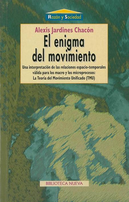 ENIGMA DEL MOVIMIENTO, EL | 9788470307720 | CHACON, ALEXIS JARDINES | Galatea Llibres | Llibreria online de Reus, Tarragona | Comprar llibres en català i castellà online