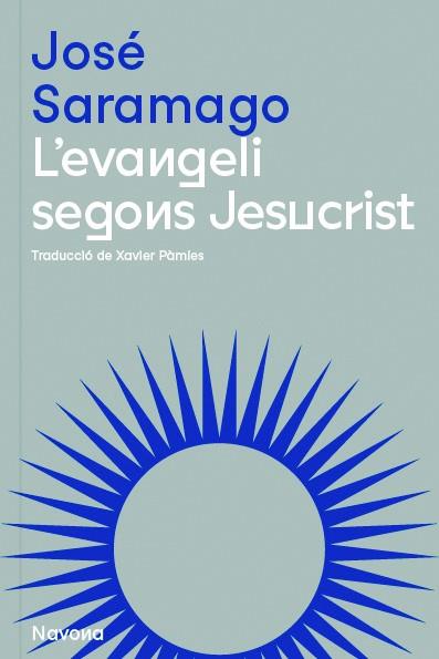 L'EVANGELI SEGONS JESUCRIST | 9788419179074 | SARAMAGO, JOSÉ | Galatea Llibres | Librería online de Reus, Tarragona | Comprar libros en catalán y castellano online