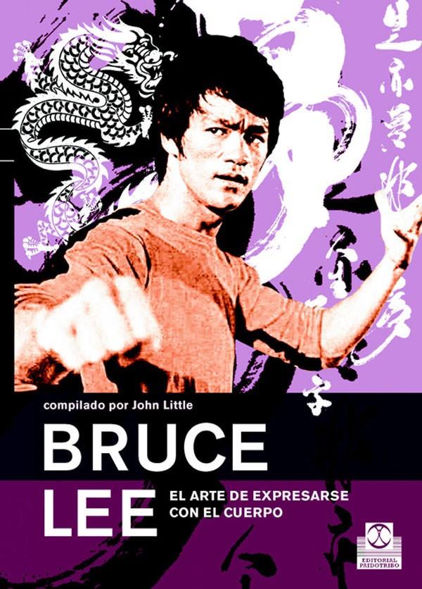 BRUCE LEE. EL ARTE DE EXPRESARSE CON EL CUERPO | 9788480199070 | LITTLE, JOHN | Galatea Llibres | Llibreria online de Reus, Tarragona | Comprar llibres en català i castellà online