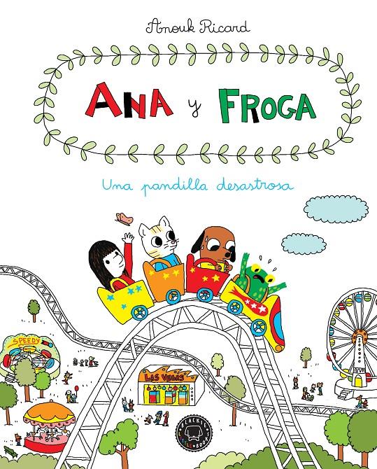 ANA Y FROGA: UNA PANDILLA DESASTROSA | 9788416290567 | RICARD, ANOUK | Galatea Llibres | Llibreria online de Reus, Tarragona | Comprar llibres en català i castellà online