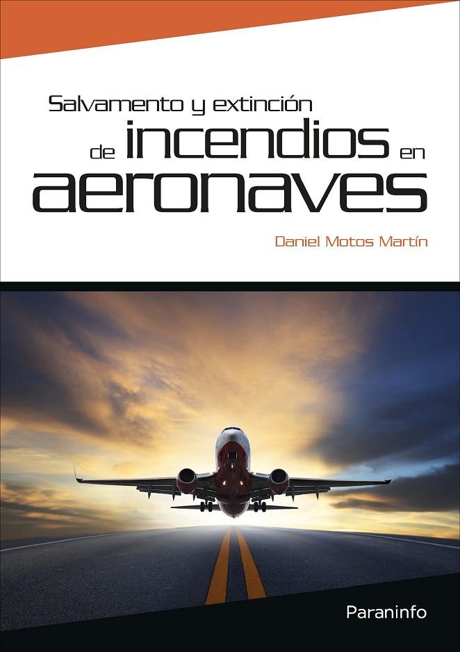 SALVAMENTO Y EXTINCIÓN DE INCENDIOS EN AERONAVES | 9788428331890 | MOTOS MARTÍN, DANIEL | Galatea Llibres | Llibreria online de Reus, Tarragona | Comprar llibres en català i castellà online