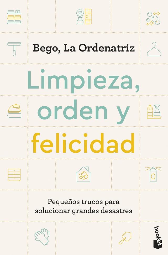 LIMPIEZA ORDEN Y FELICIDAD | 9788408297604 | BEGO, LA ORDENATRIZ | Galatea Llibres | Llibreria online de Reus, Tarragona | Comprar llibres en català i castellà online