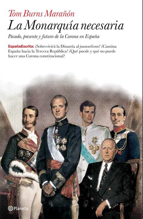 MONARQUIA NECESARIA, LA | 9788408076698 | BURNS MARAÑON, TOM | Galatea Llibres | Llibreria online de Reus, Tarragona | Comprar llibres en català i castellà online