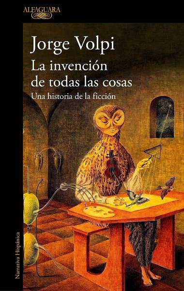 LA INVENCIÓN DE TODAS LAS COSAS | 9788420479200 | VOLPI, JORGE | Galatea Llibres | Llibreria online de Reus, Tarragona | Comprar llibres en català i castellà online