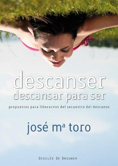 DESCANSER, DESCANSAR PARA SER | 9788433024510 | TORO ALÉS, JOSÉ Mª | Galatea Llibres | Librería online de Reus, Tarragona | Comprar libros en catalán y castellano online