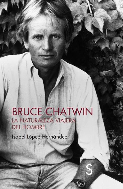 BRUCE CHATWIN | 9788410267435 | LÓPEZ HERNÁNDEZ, ISABEL | Galatea Llibres | Librería online de Reus, Tarragona | Comprar libros en catalán y castellano online