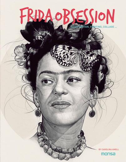 FRIDA OBSESSION. ILLUSTRATION, PAINTING, COLLAGE ... | 9788416500246 | Galatea Llibres | Llibreria online de Reus, Tarragona | Comprar llibres en català i castellà online