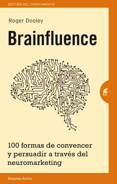 BRAINFLUENCE | 9788492921164 | DOOLEY, ROGER | Galatea Llibres | Llibreria online de Reus, Tarragona | Comprar llibres en català i castellà online