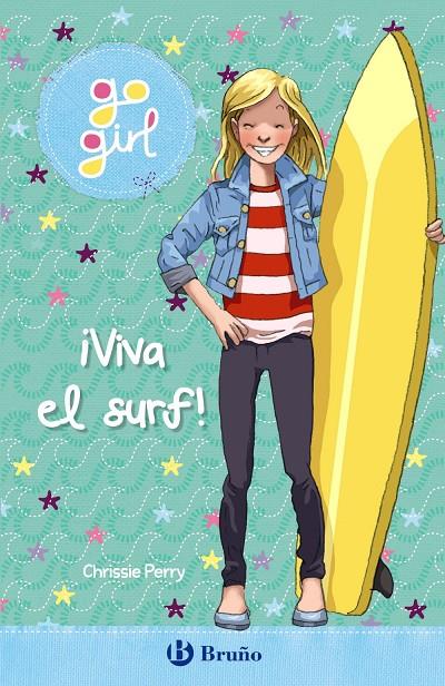 GO GIRL - ¡VIVA EL SURF! | 9788469663226 | PERRY, CHRISSIE | Galatea Llibres | Llibreria online de Reus, Tarragona | Comprar llibres en català i castellà online