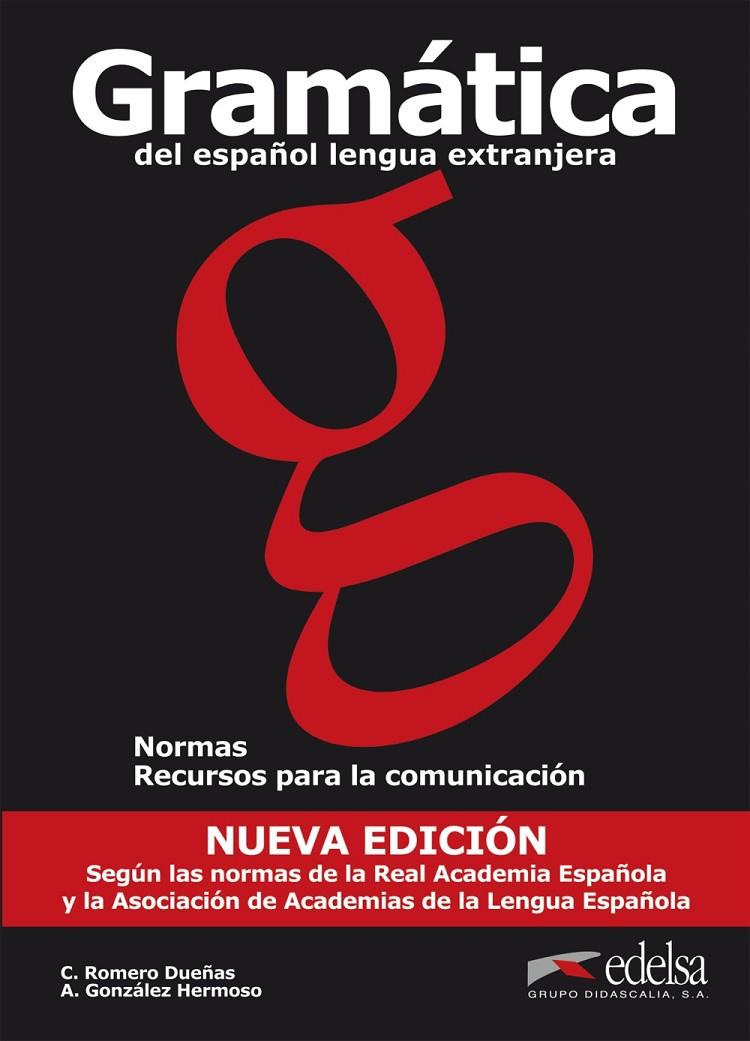 GRAMÁTICA DEL ESPAÑOL LENGUA EXTRANJERA | 9788477117179 | ROMERO DUEÑAS, CARLOS/GONZÁLEZ HERMOSO, ALFREDO | Galatea Llibres | Librería online de Reus, Tarragona | Comprar libros en catalán y castellano online