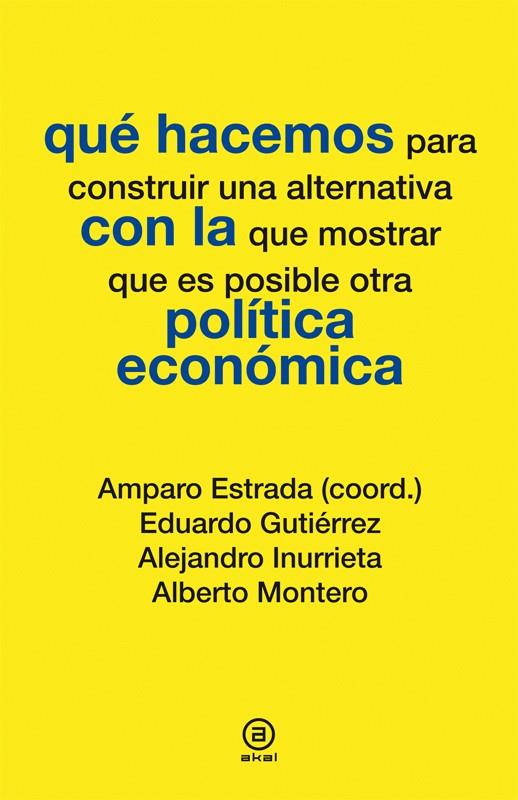 QUÉ HACEMOS CON LA POLÍTICA ECONÓMICA | 9788446037286 | VARIOS AUTORES | Galatea Llibres | Llibreria online de Reus, Tarragona | Comprar llibres en català i castellà online