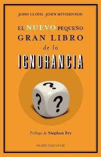 EL NUEVO PEQUEÑO GRAN LIBRO DE LA IGNORANCIA | 9788449327186 | LLOYD, JOHN / JOHN MITCHINSON | Galatea Llibres | Llibreria online de Reus, Tarragona | Comprar llibres en català i castellà online