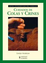 CUIDADOS DE COLAS Y CRINES | 9788425517068 | HENDERSON, CAROLYN | Galatea Llibres | Librería online de Reus, Tarragona | Comprar libros en catalán y castellano online