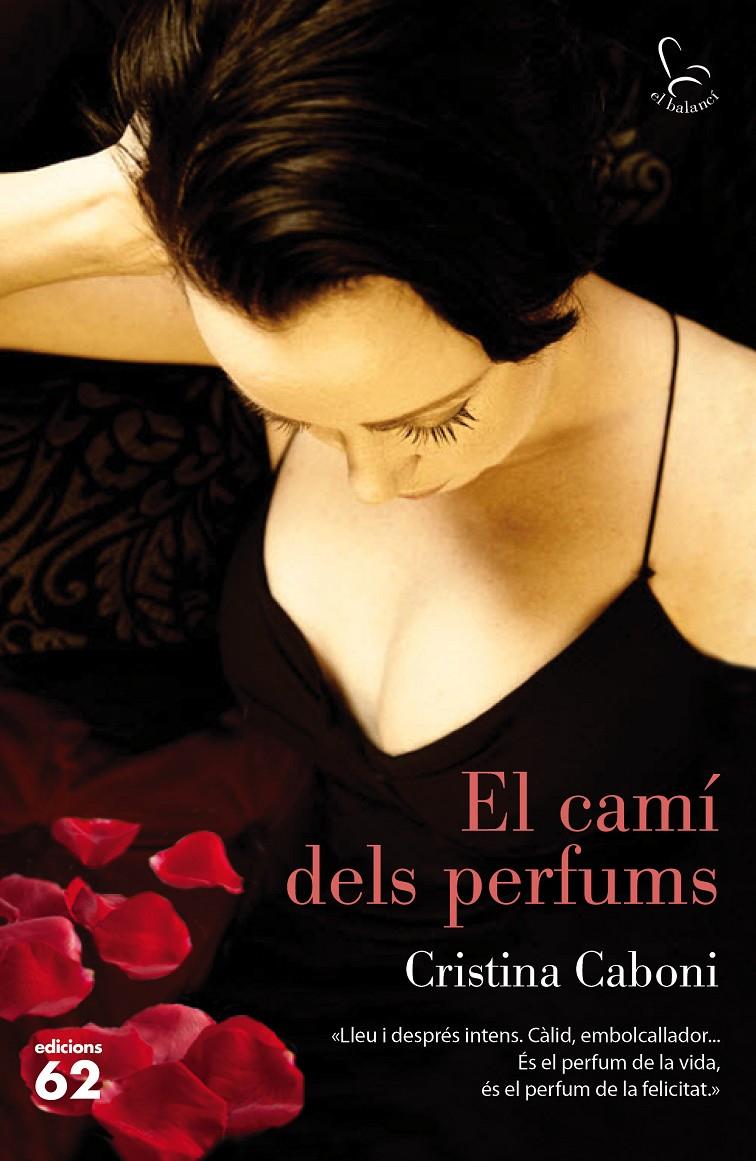 EL CAMÍ DELS PERFUMS | 9788429774016 | CABONI, CRISTINA | Galatea Llibres | Llibreria online de Reus, Tarragona | Comprar llibres en català i castellà online