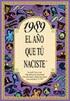 1989. AÑO QUE TU NACISTE | 9788489589582 | COLLADO BASCOMPTE, ROSA | Galatea Llibres | Llibreria online de Reus, Tarragona | Comprar llibres en català i castellà online