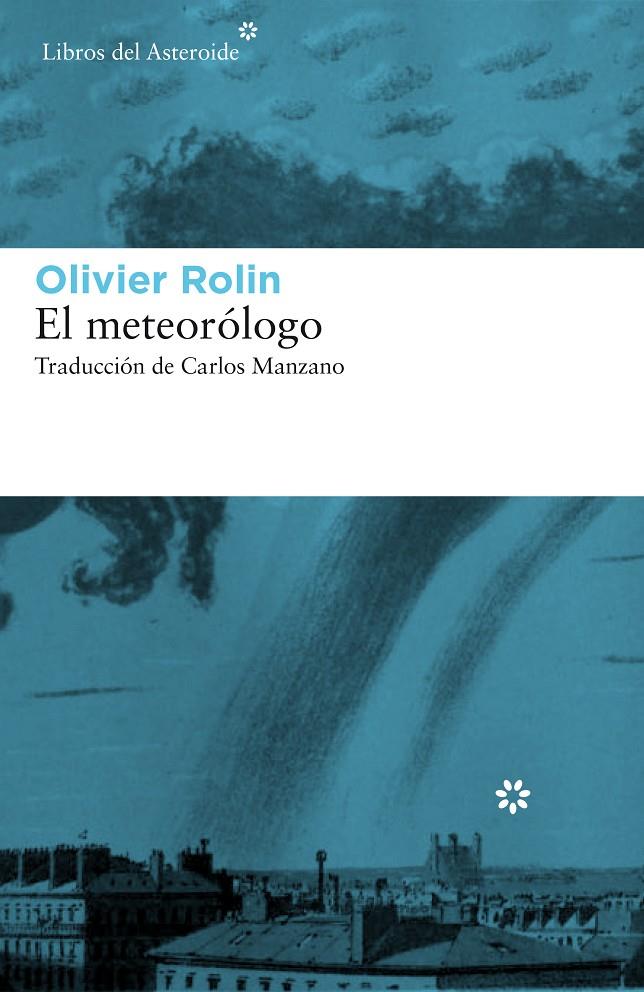 EL METEORÓLOGO | 9788417007034 | ROLIN, OLIVIER | Galatea Llibres | Llibreria online de Reus, Tarragona | Comprar llibres en català i castellà online