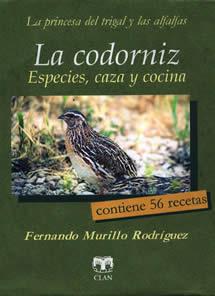 CODORNIZ, LA. ESPECIES, CAZA Y COCINA              LA PRINCE | 9788489142794 | MURILLO RODRIGUEZ, FERNANDO | Galatea Llibres | Llibreria online de Reus, Tarragona | Comprar llibres en català i castellà online