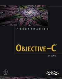 OBJECTIVE-C PROGRAMACION | 9788441529649 | DEVOE, JIVA | Galatea Llibres | Llibreria online de Reus, Tarragona | Comprar llibres en català i castellà online