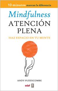 MINDFULNESS. ATENCIÓN PLENA | 9788441430594 | PUDDICOMBE, ANDY | Galatea Llibres | Llibreria online de Reus, Tarragona | Comprar llibres en català i castellà online