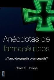 ANÉCDOTAS DE FARMACÉUTICOS | 9788496626898 | CARLOS G. COSTOYA | Galatea Llibres | Llibreria online de Reus, Tarragona | Comprar llibres en català i castellà online