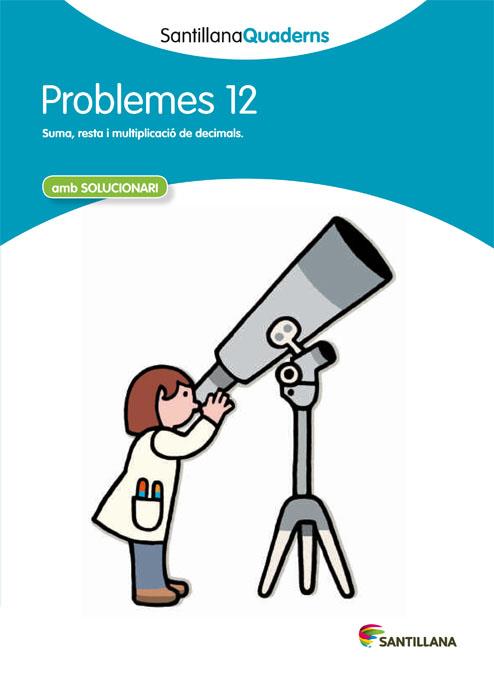 PROBLEMES 12 (SANTILLANA QUADERNS) | 9788468014074 | VARIOS AUTORES | Galatea Llibres | Llibreria online de Reus, Tarragona | Comprar llibres en català i castellà online