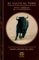 CULTO AL TORO, EL | 9788479022242 | GRANDE DEL BRÍO, RAMÓN | Galatea Llibres | Llibreria online de Reus, Tarragona | Comprar llibres en català i castellà online