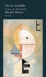 VER LO INVISIBLE, ACERCA DE KANDINSKY | 9788498411508 | HENRY, MICHEL | Galatea Llibres | Llibreria online de Reus, Tarragona | Comprar llibres en català i castellà online