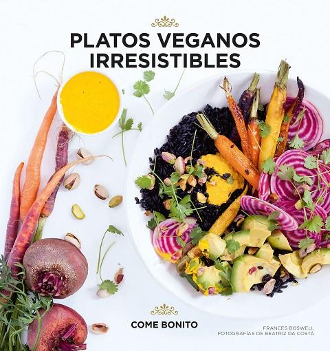 PLATOS VEGANOS IRRESISTIBLES | 9788416890477 | BOSWELL, FRANCES/COSTA, BEATRIZ DA | Galatea Llibres | Librería online de Reus, Tarragona | Comprar libros en catalán y castellano online