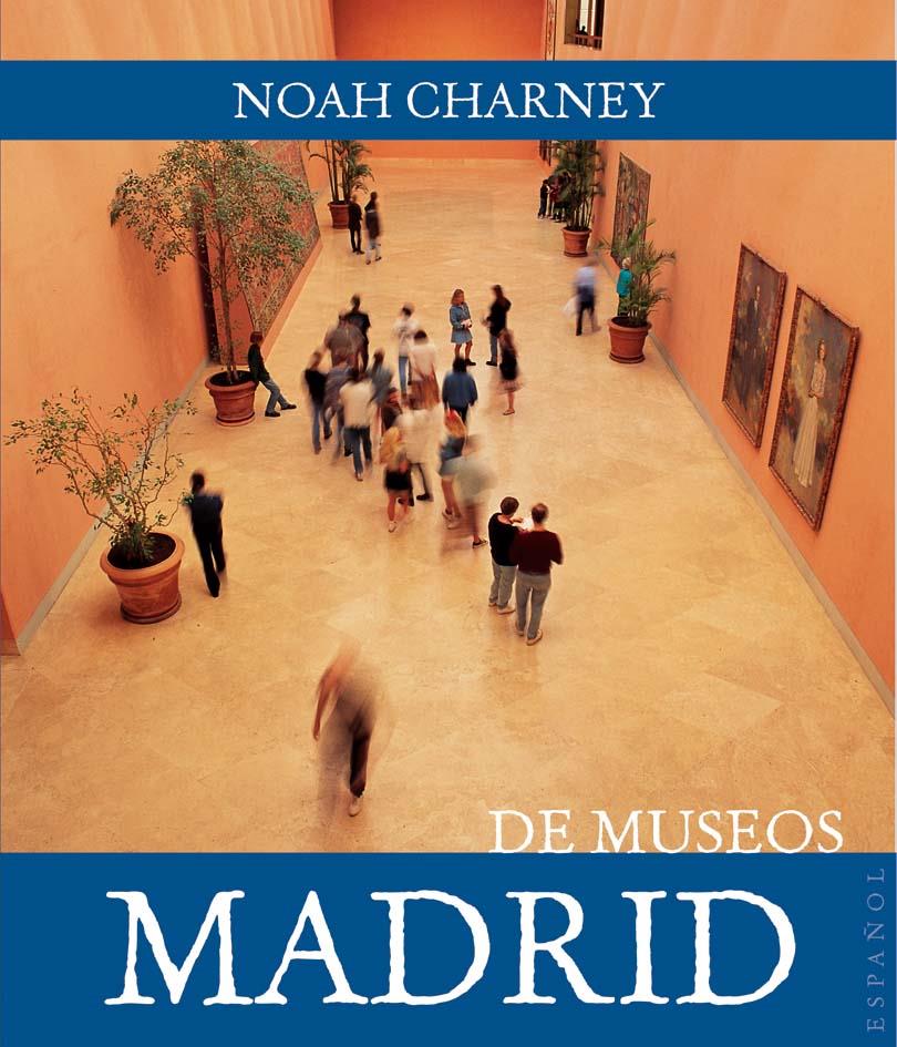 MADRID DE MUSEOS | 9788408089438 | CHARNEY, NOAH | Galatea Llibres | Llibreria online de Reus, Tarragona | Comprar llibres en català i castellà online